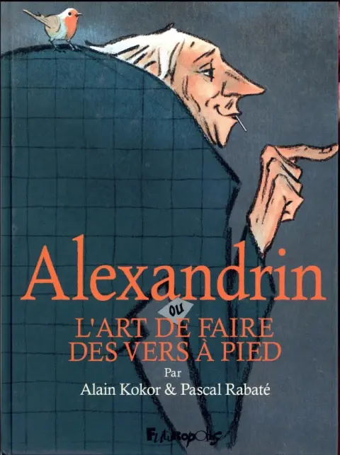 Alexandrin ou l'art de faire des vers à pieds