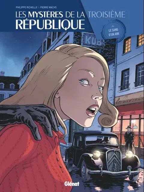 Les Mystères de la Troisième République Tome 4 Le sang d'un ami