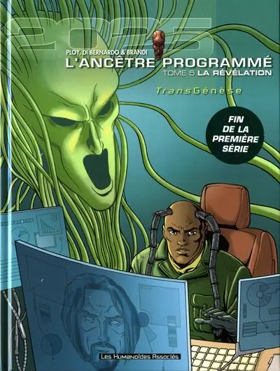L'Ancêtre programmé Tome 5 La révélation