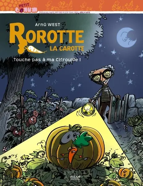 Rorotte la carotte Touche pas à ma citrouille !