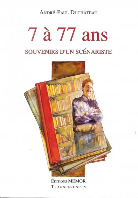7 à 77 ans - souvenirs d'un scénariste