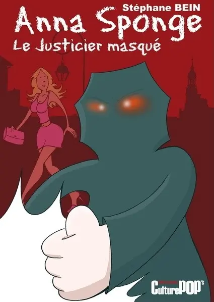 Anna sponge Tome 8 Le Justicier masqué