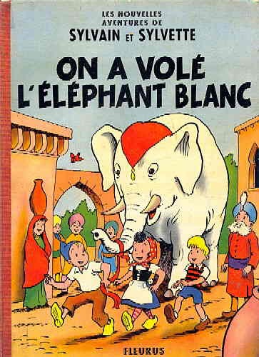 Couverture de l'album Sylvain et Sylvette (Les nouvelles aventures de) Tome 2 On a volé l'éléphant blanc