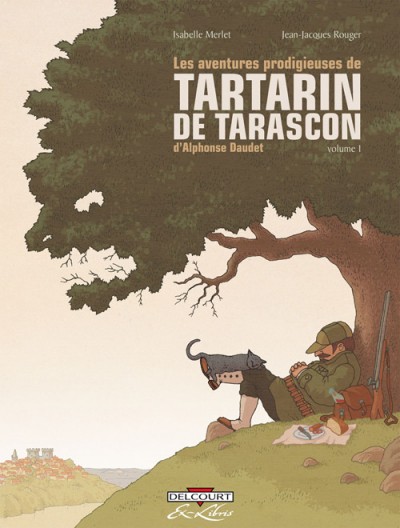 Couverture de l'album Les aventures prodigieuses de Tartarin de Tarascon Volume 1