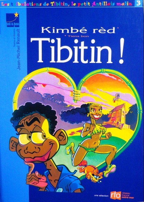 Couverture de l'album Les tribulations de Tibitin le petit antillais Tome 3 Kimbé rèd Tibitin !