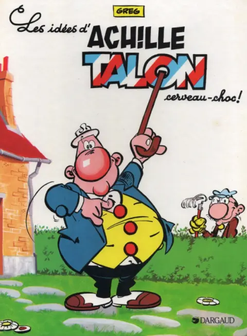 Couverture de l'album Achille Talon Tome 1 Les idées d'Achille Talon cerveau-choc !