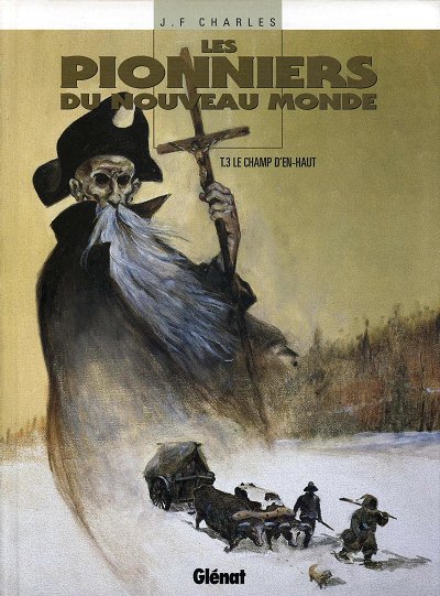 Couverture de l'album Les Pionniers du Nouveau Monde Tome 3 Le champ d'en-haut