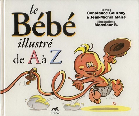 Couverture de l'album de A à Z Le Bébé illustré de A à Z