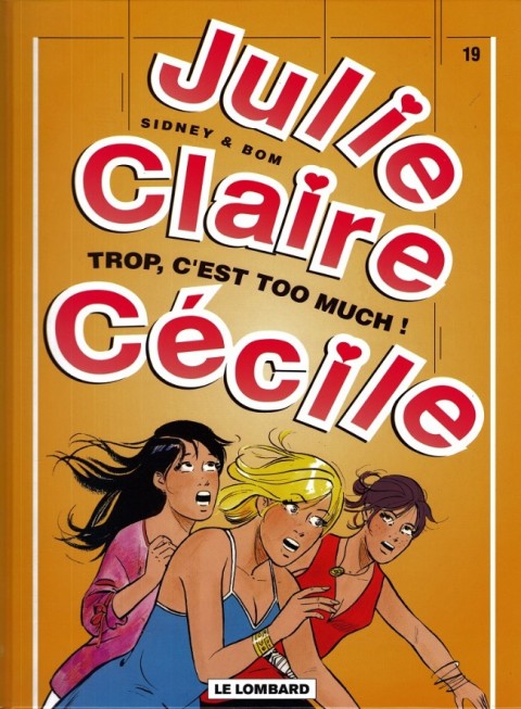 Julie, Claire, Cécile Tome 19 Trop, c'est too much !