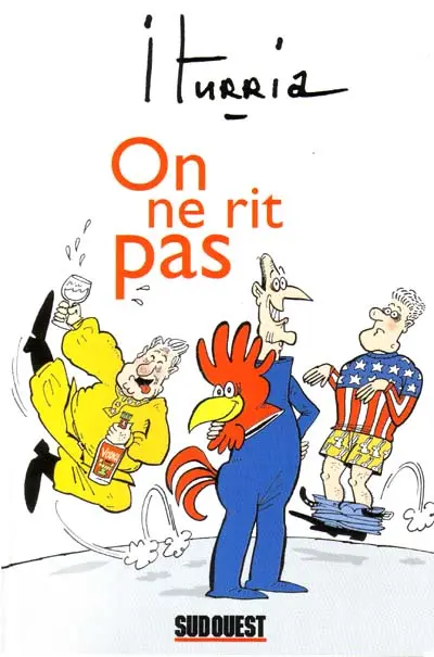 Iturria - Dessins Sud-Ouest Dessins 1997-1998 - On ne rit pas