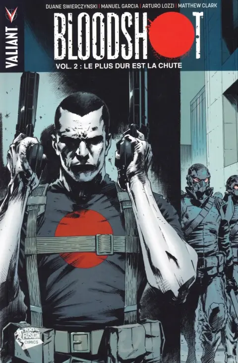 Bloodshot Tome 2 Le plus dur est la chute