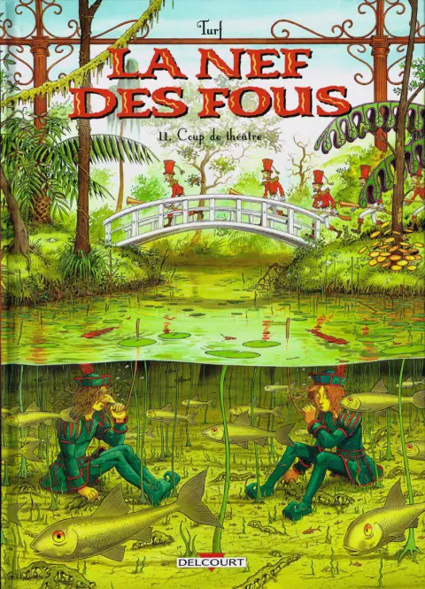 La Nef des fous Tome 11 Coup de théâtre