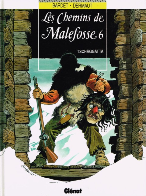 Les Chemins de Malefosse Tome 6 Tschäggättä