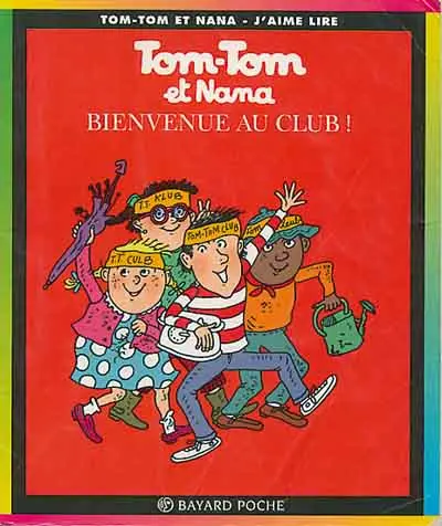 Tom-Tom et Nana Tome 19 Bienvenue au club !