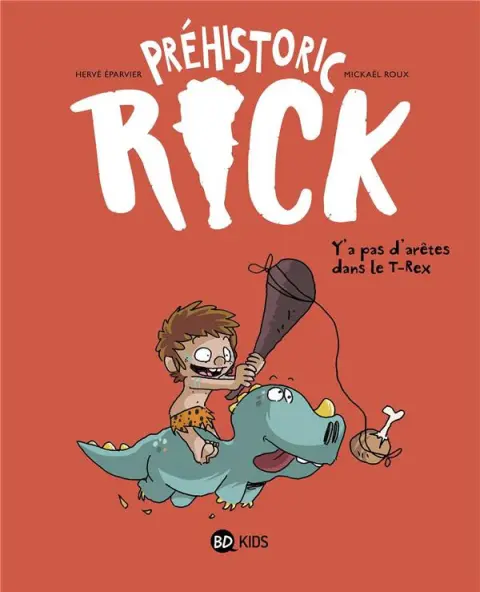 Préhistoric Rick Tome 1 Y'a pas d'arêtes dans le T-rex
