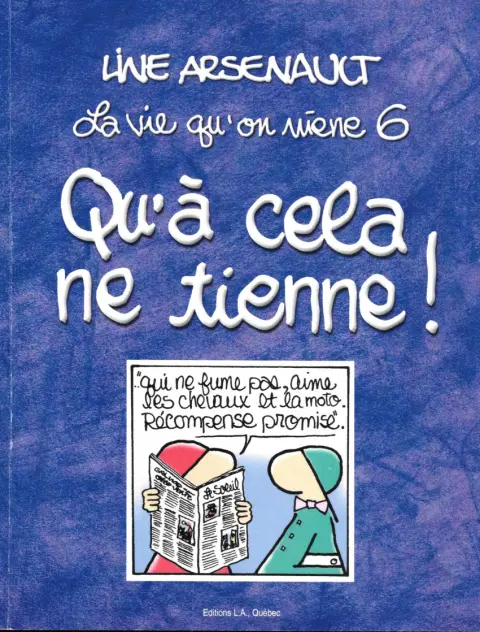 La Vie qu'on mène 6 Qu'à cela ne tienne !
