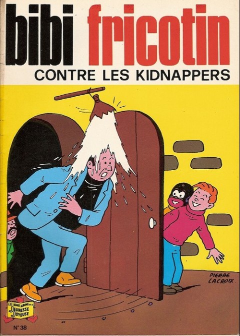 Couverture de l'album Bibi Fricotin 2e Série - Societé Parisienne d'Edition Tome 38 Bibi Fricotin contre les kidnappers