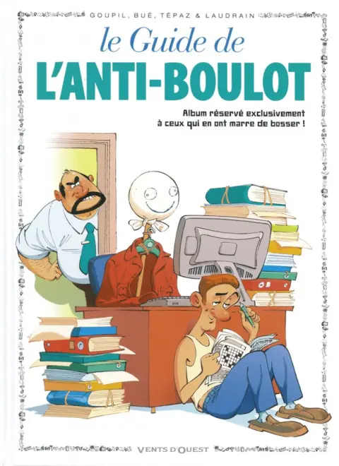 Couverture de l'album Le Guide Tome 15 Le guide de l'anti-boulot