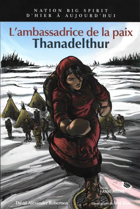 L’ambassadrice de la paix : Thanadelthur