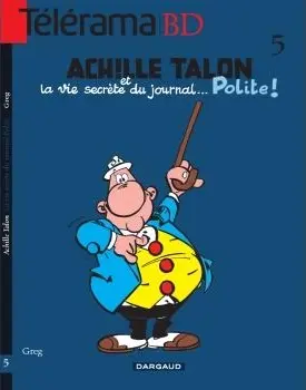 Achille Talon Tome 33 Achille Talon et la vie secrète du journal... Polite !