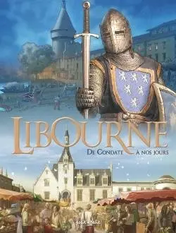 Libourne De Condate à nos jours