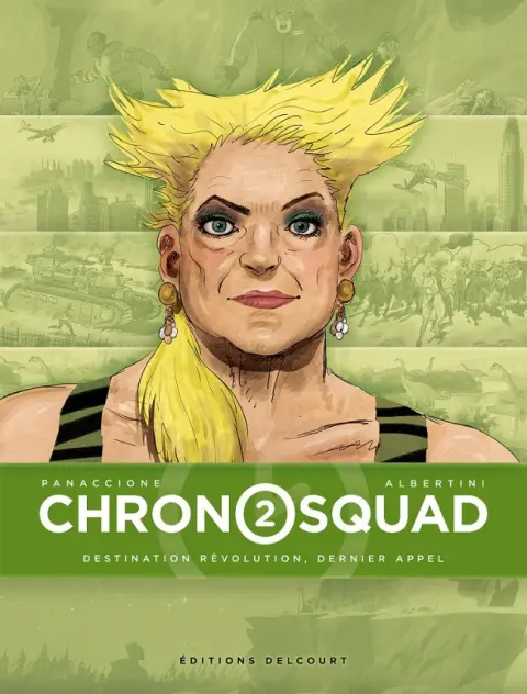 Chronosquad Tome 2 Destination révolution, dernier appel