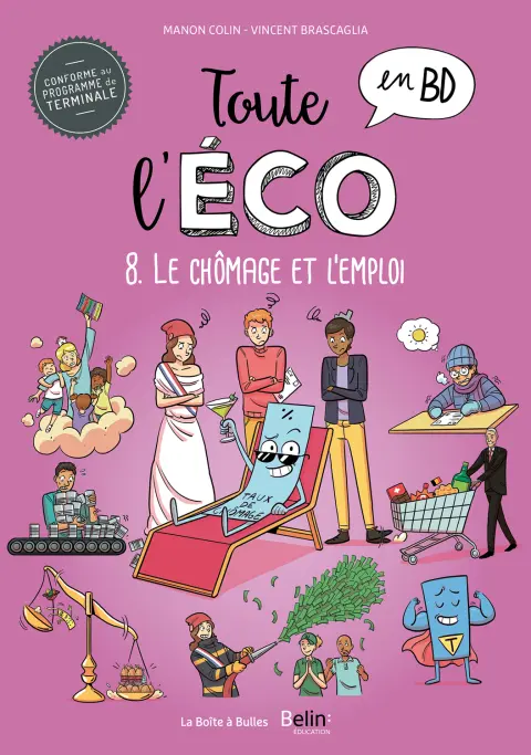 Toute l'éco en BD 8 Le chômage et l'emploi
