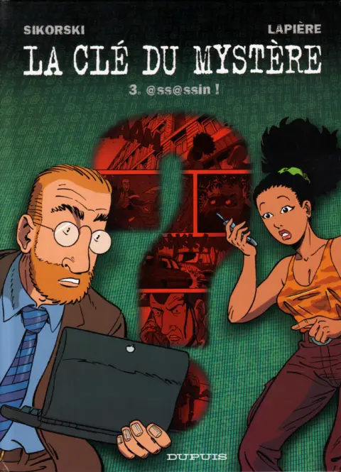 La Clé du mystère Tome 3 @ss@ssin !