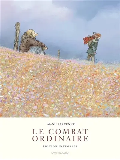 Le Combat ordinaire Edition Intégrale