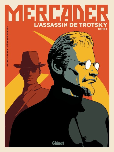 Mercader, l'assassin de Trotsky Tome 1