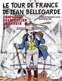 Compagnons du devoir Tome 1 Le tour de France de Jean Bellegarde, compagnon charpentier du devoir
