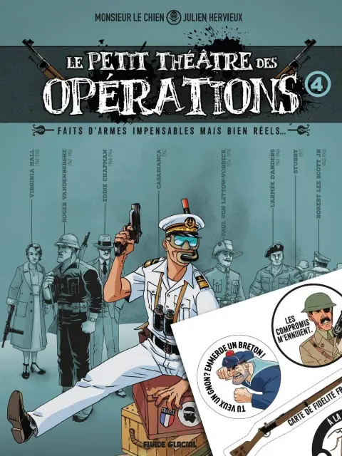 Le petit théâtre des opérations 4 Faits d'armes incroyables mais bien réels...