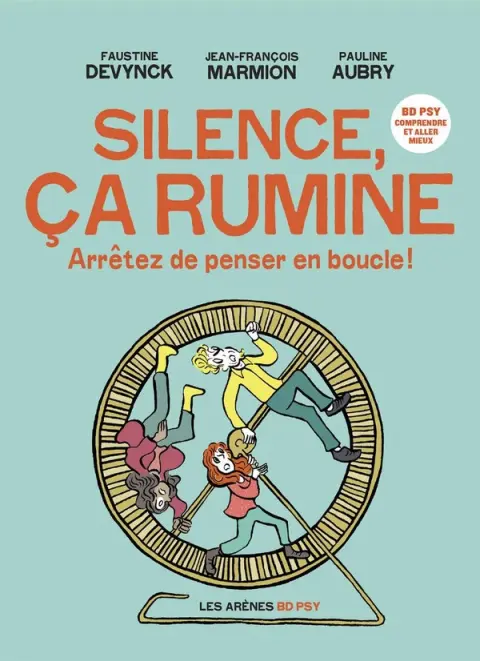 Silence, ça rumine Arrêter de penser en boucle !