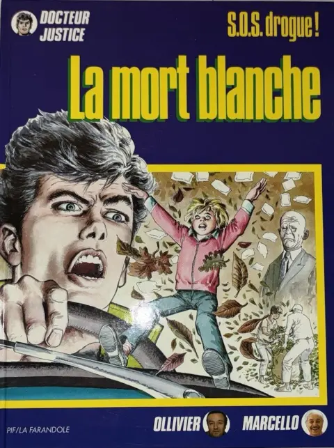 Docteur Justice Tome 8 S.O.S. drogue ! La mort blanche
