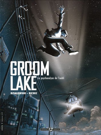 Couverture de l'album Groom Lake Tome 1 La psychanalyse de l'oubli
