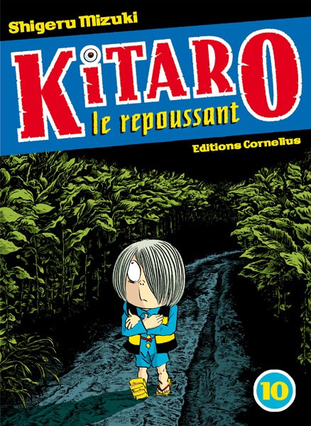 Kitaro le repoussant Tome 10