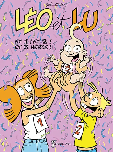 Léo et Lu Tome 8 Et 1 ! et 2 ! et 3 Héros !