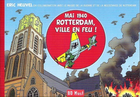 Mai 1940 - Rotterdam, ville en feu !