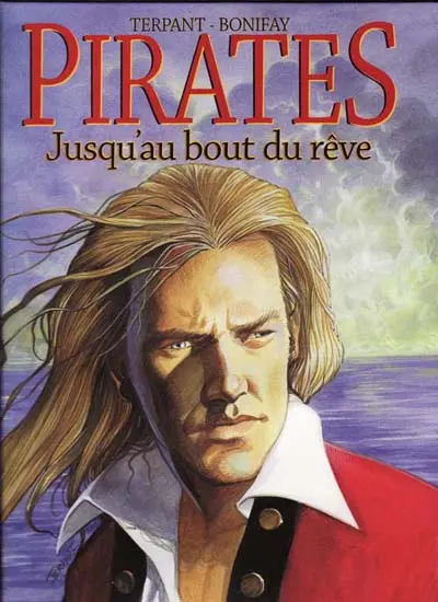 Pirates Tome 5 Jusqu'au bout du rêve
