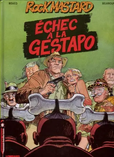 Rock Mastard Tome 2 Échec à la Gestapo