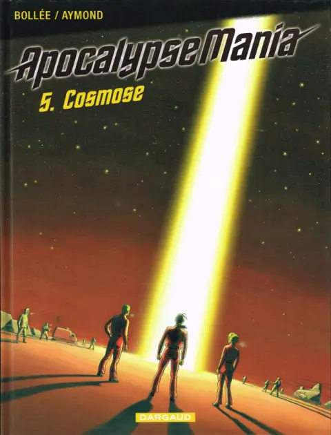 Apocalypse Mania Tome 5 Cosmose