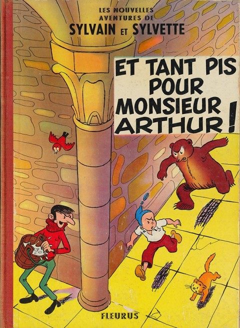 Sylvain et Sylvette (Les nouvelles aventures de) Tome 3 Et tant pis pour Monsieur Arthur !