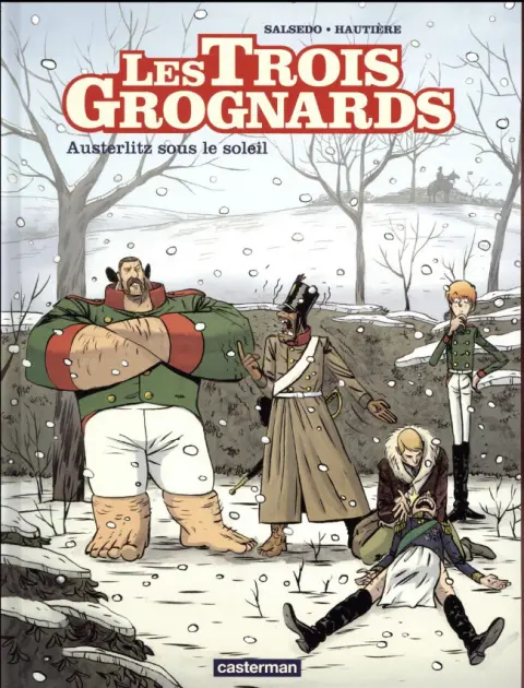Les Trois Grognards Tome 3 Austerlitz sous le soleil