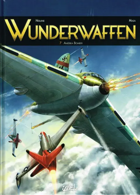 Wunderwaffen Tome 7 Amerika Bomber