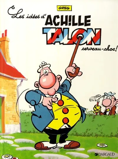Couverture de l'album Achille Talon Tome 1 Les idées d'Achille Talon cerveau-choc !