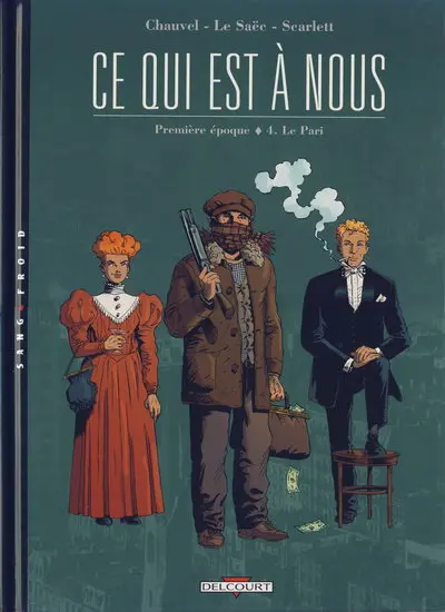 Ce qui est à nous Tome 4 Le pari