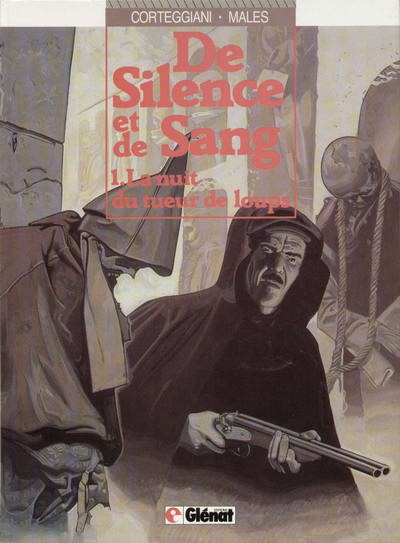 Couverture de l'album De silence et de sang Tome 1 La nuit du tueur de loups