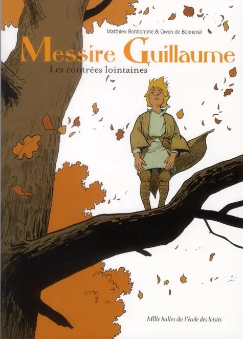 Messire Guillaume Tome 1 Les contrées lointaines