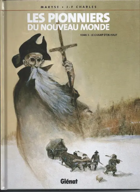 Couverture de l'album Les Pionniers du Nouveau Monde Tome 3 Le champ d'en-haut