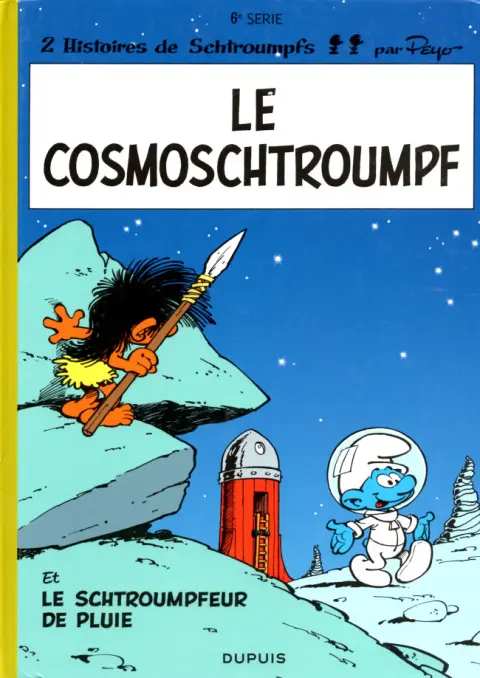 Couverture de l'album Les Schtroumpfs Tome 6 Le cosmoschtroumpf